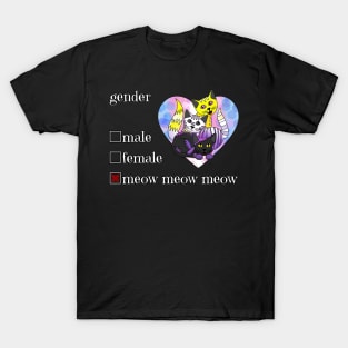 Gender is meow meow meow T-Shirt